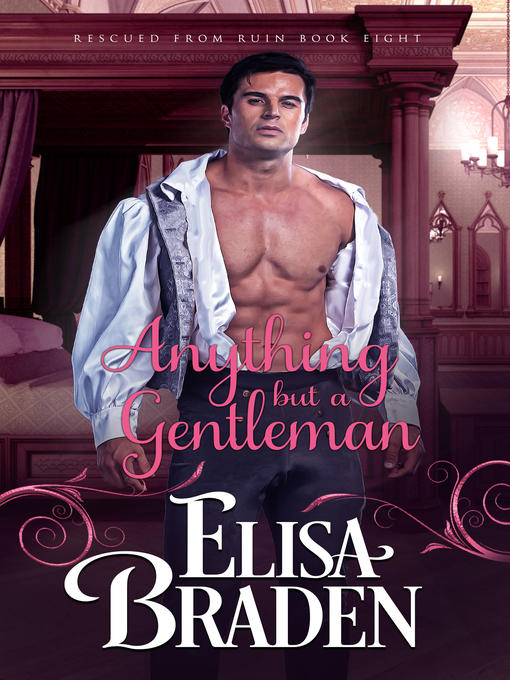 Title details for Anything but a Gentleman by Elisa Braden - Available